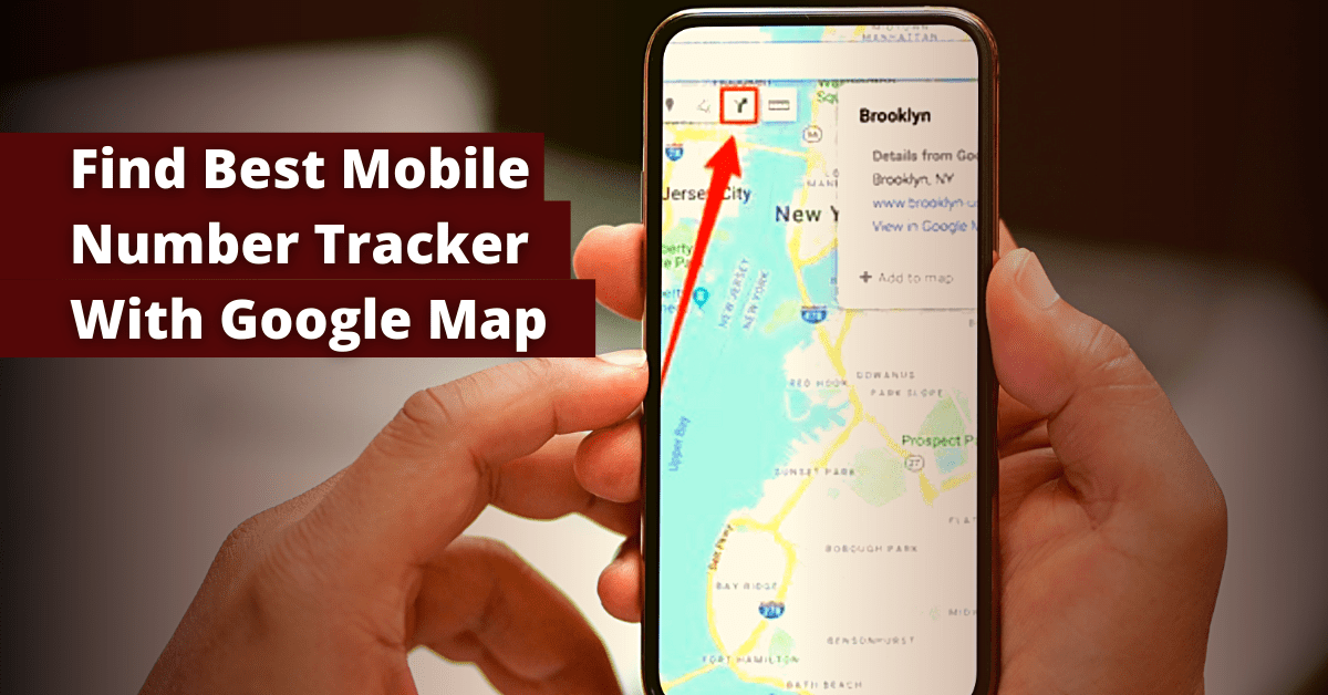 Mobile Number Location In Map Best Mobile Number Tracker With Google Maps - Mobilenumbertrackeronline.com