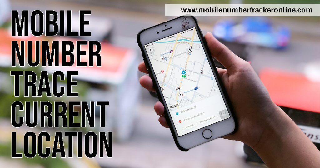 Mobile Number Trace Current Location