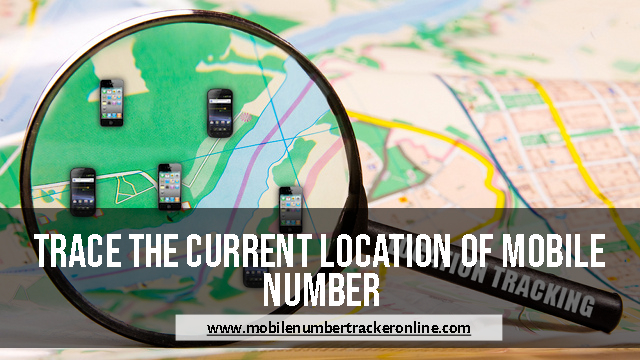 Trace The Current Location Of Mobile Number