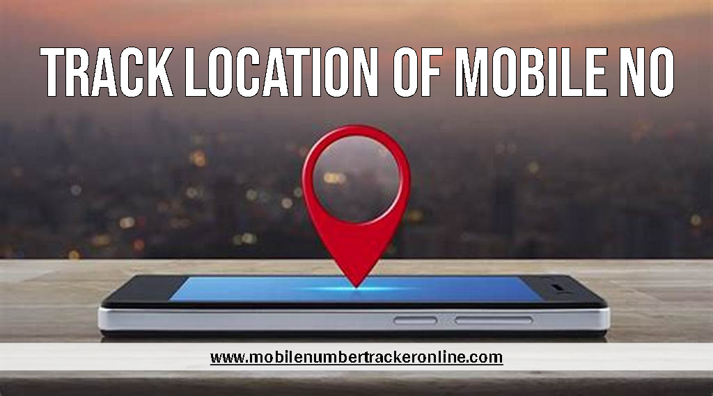 Track Location Of Mobile No