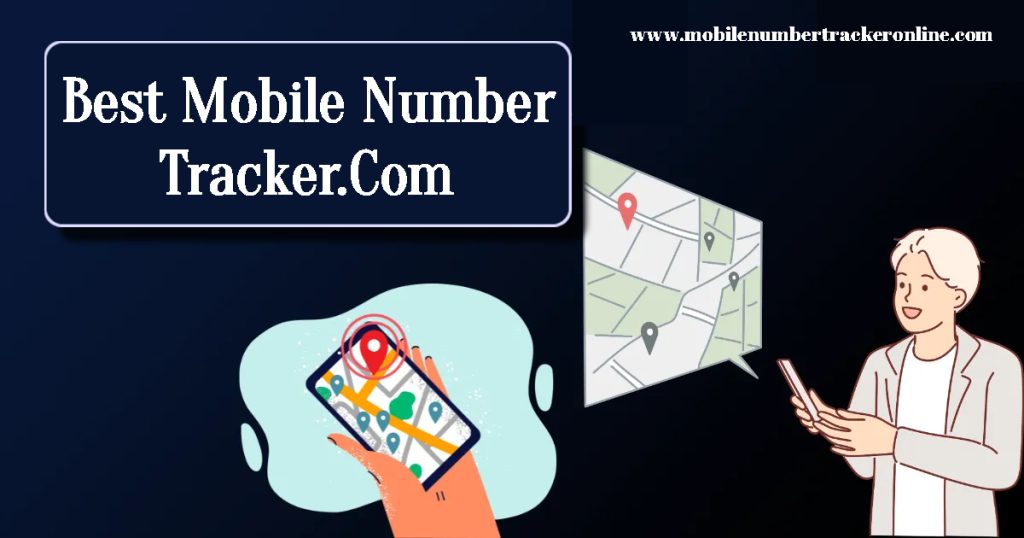 Best Mobile Number Tracker.Com