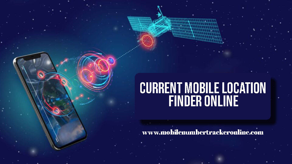Current Mobile Location Finder Online
