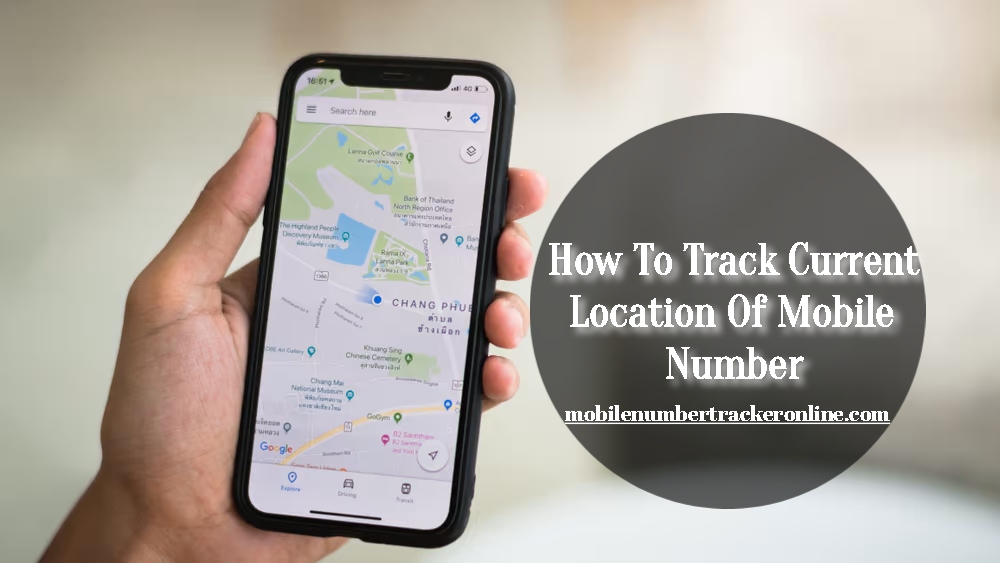 How To Track Current Location Of Mobile Number