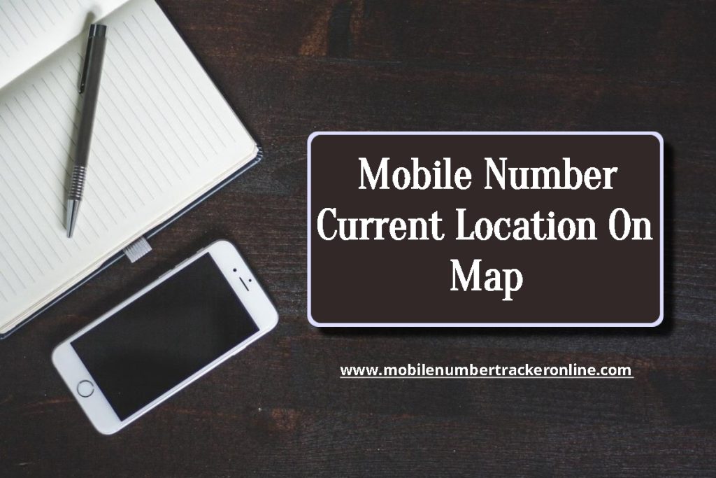 Mobile Number Current Location On Map