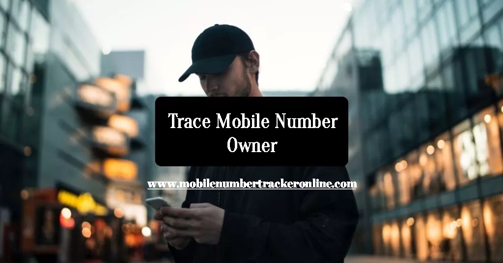 Trace Mobile Number Owner