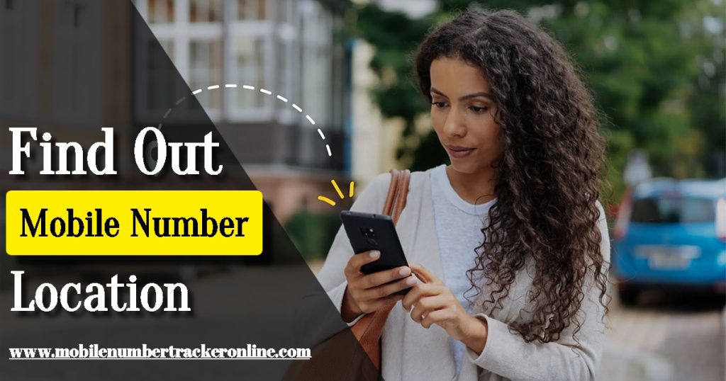 Find Out Mobile Number Location