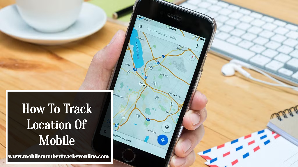 How To Track Location Of Mobile