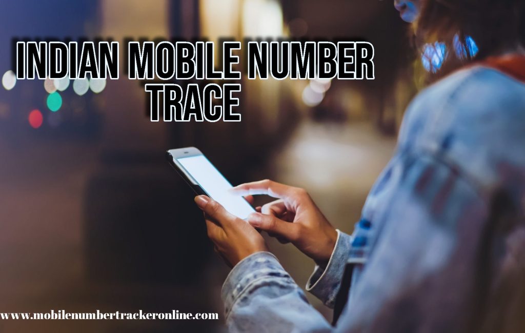 Indian Mobile Number Trace