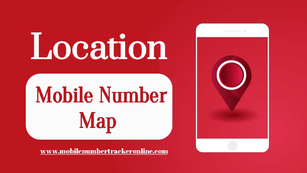 Location Mobile Number Map