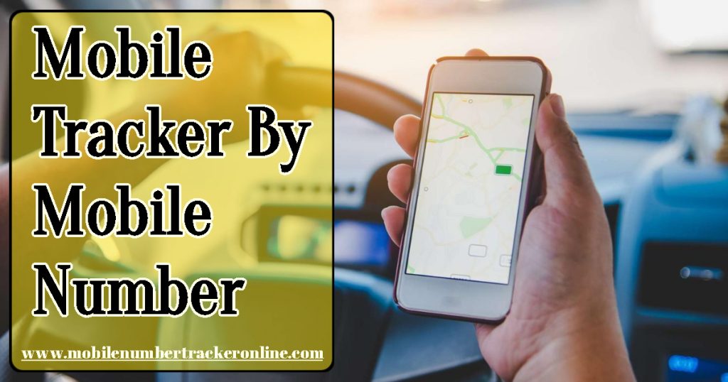 Mobile Tracker By Mobile Number