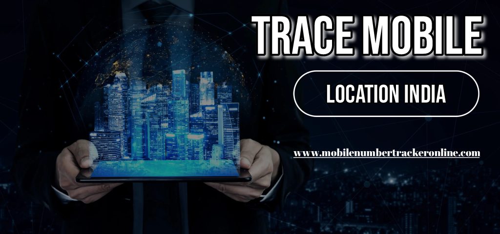 Trace Mobile Location India