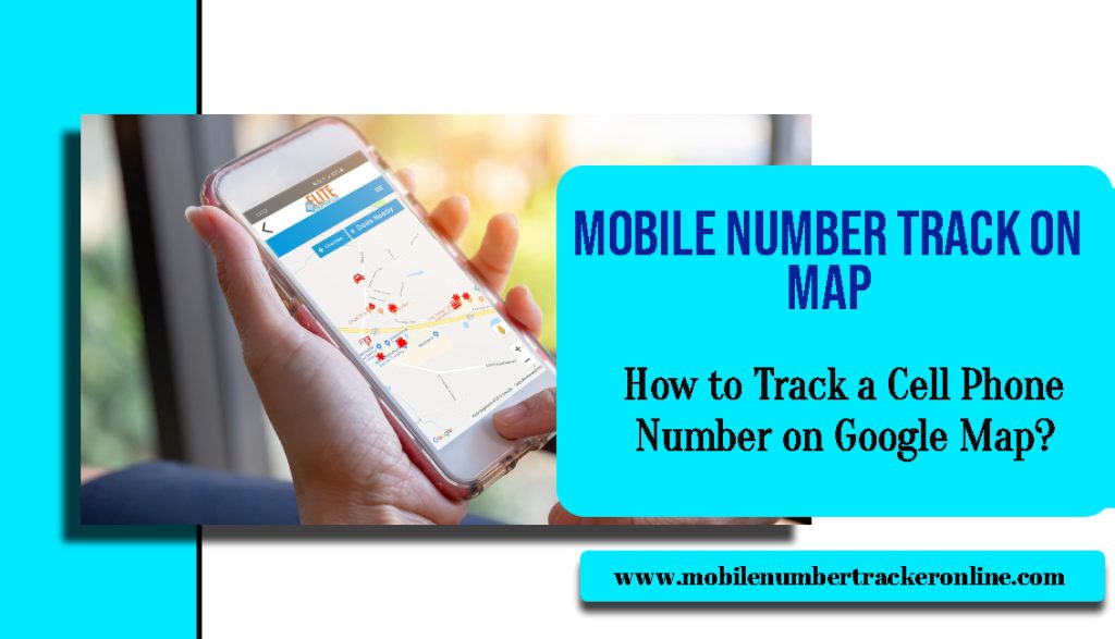 Mobile Number Track On Map