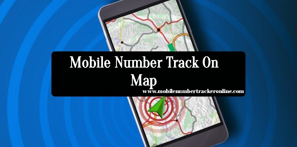 Mobile Number Track On Map