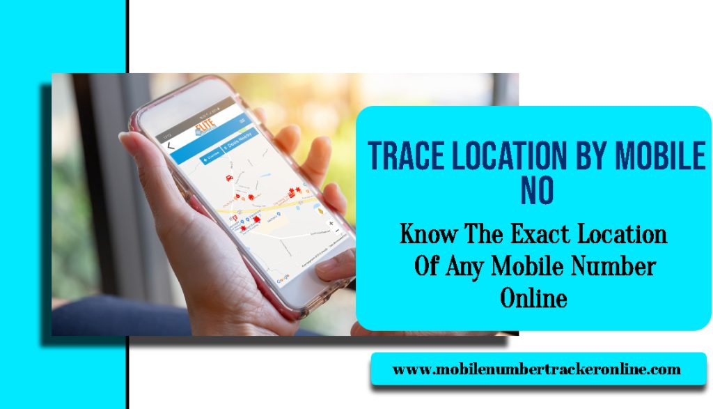 Trace Location By Mobile No