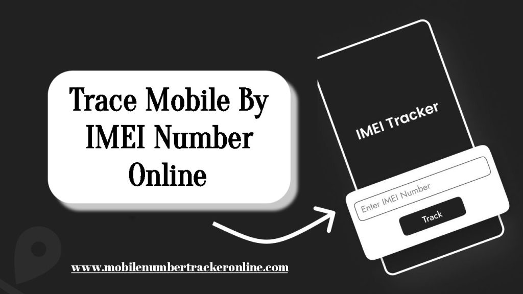 Trace Mobile By IMEI Number Online