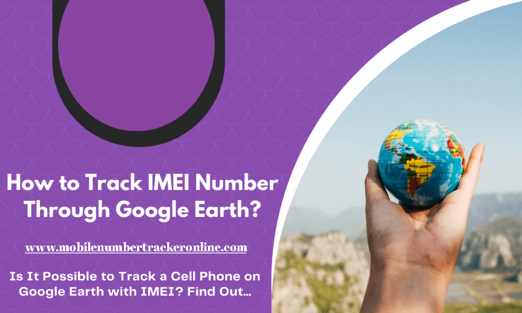 Track Mobile IMEI Number Google Map