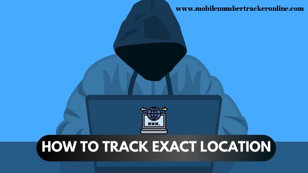 Track Mobile number Exact location