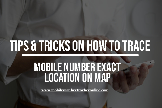 Trace the Location of Mobile Number on Map