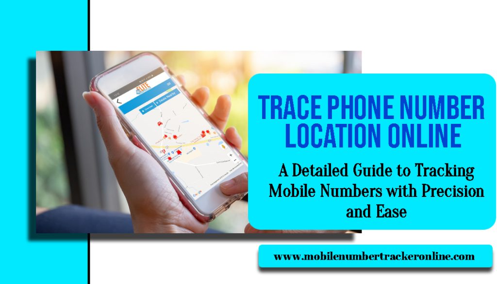 Trace Phone Number Location Online