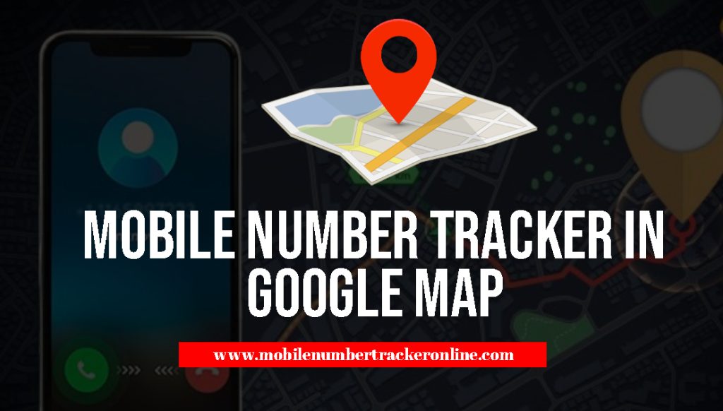 Mobile Number Tracker in Google Map