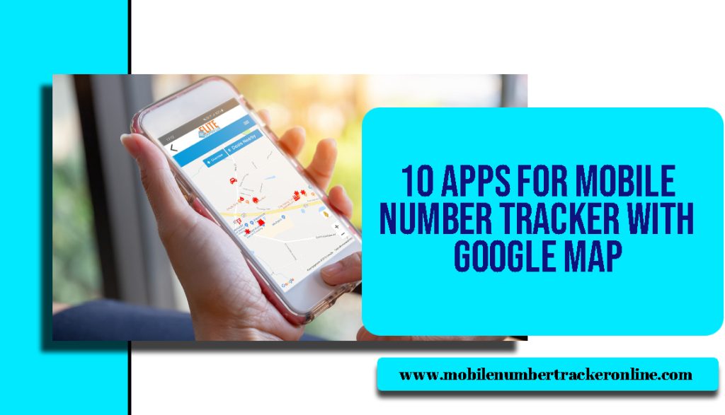 Best Mobile Phone Tracker With Google Map