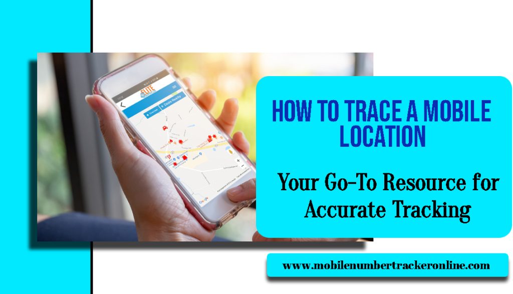 How to Trace a Mobile Location