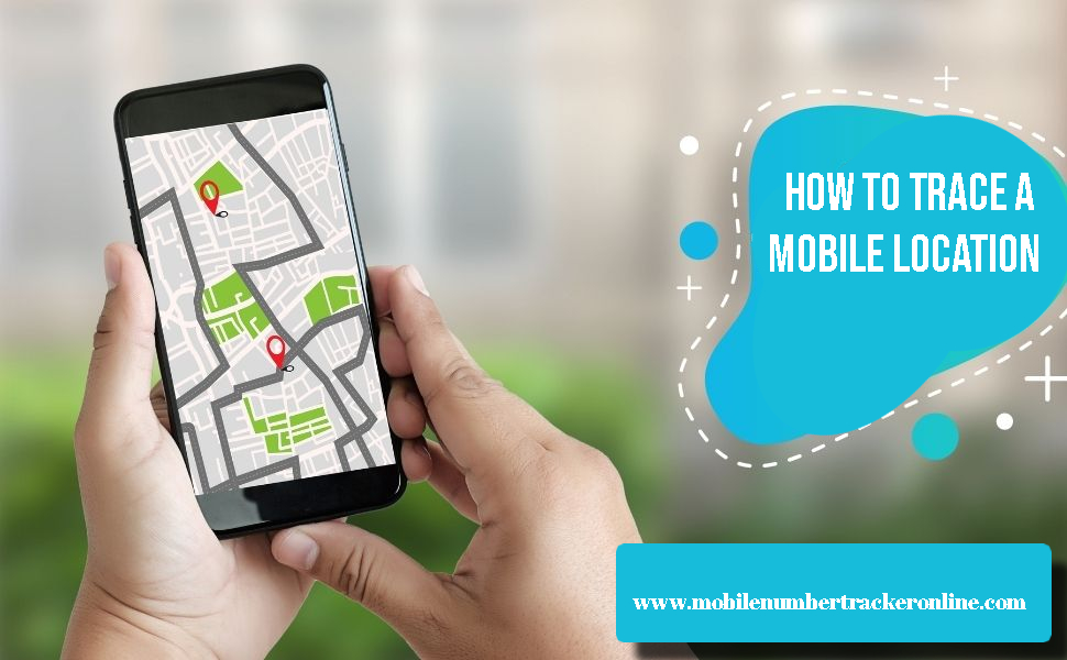 How to Trace a Mobile Location