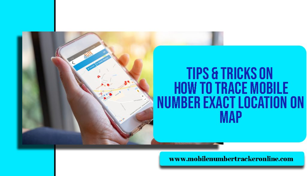 Trace the Location of Mobile Number on Map