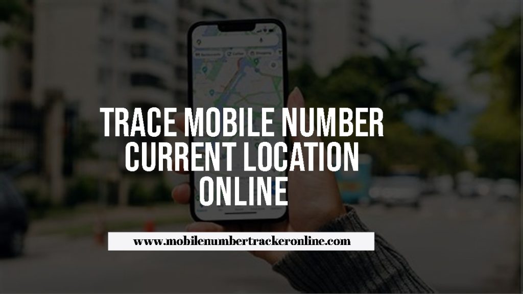 Trace Mobile Location With Address