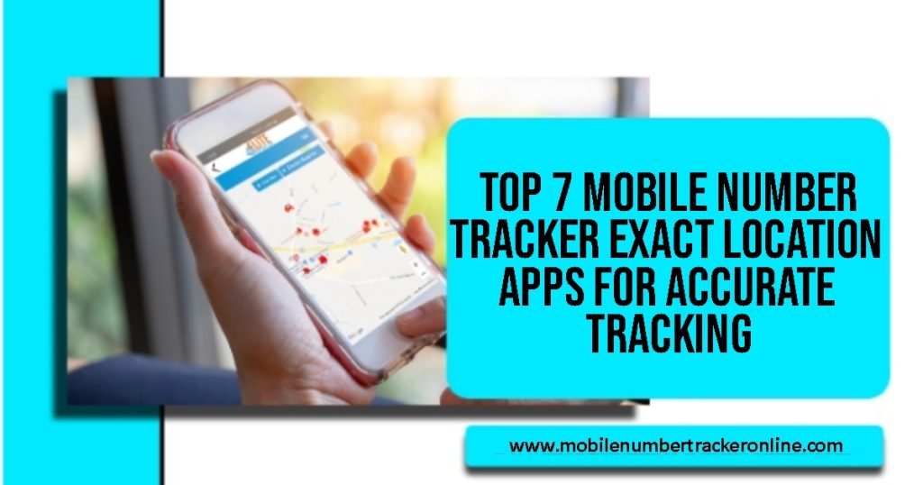 Mobile Number Tracker Exact Location