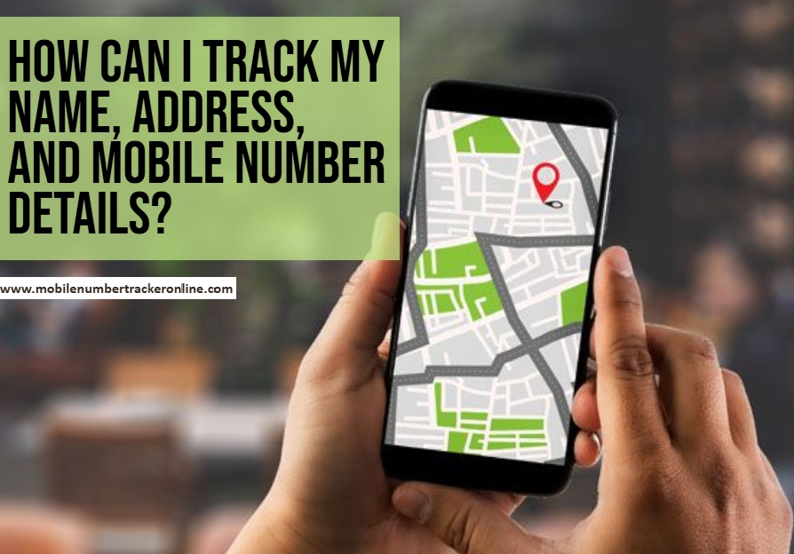 Trace Mobile Number With Name and Location Details