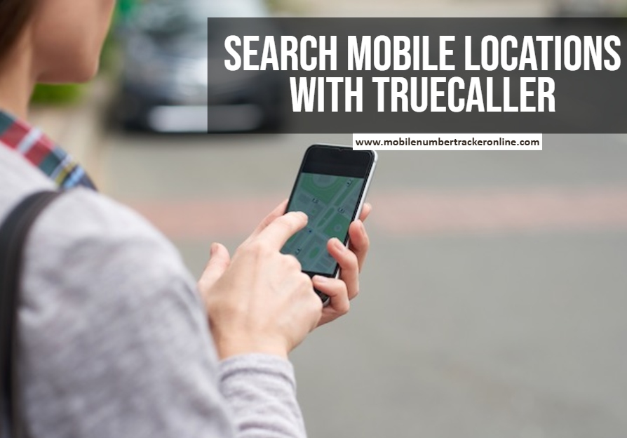 Trace Mobile Number With Name and Location Apps