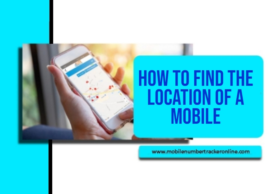 How to Find the Location of a Mobile