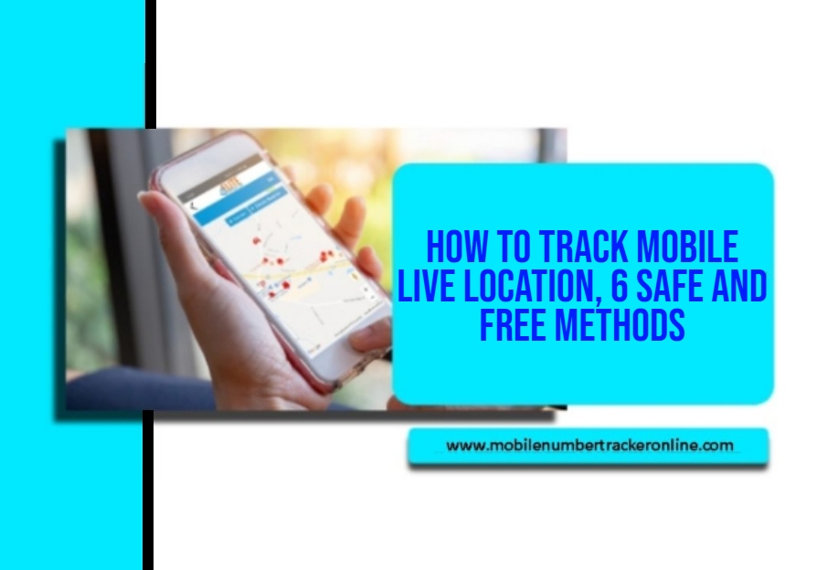 How to Track Mobile Live Location