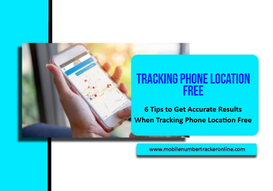 Tracking Phone Location Free