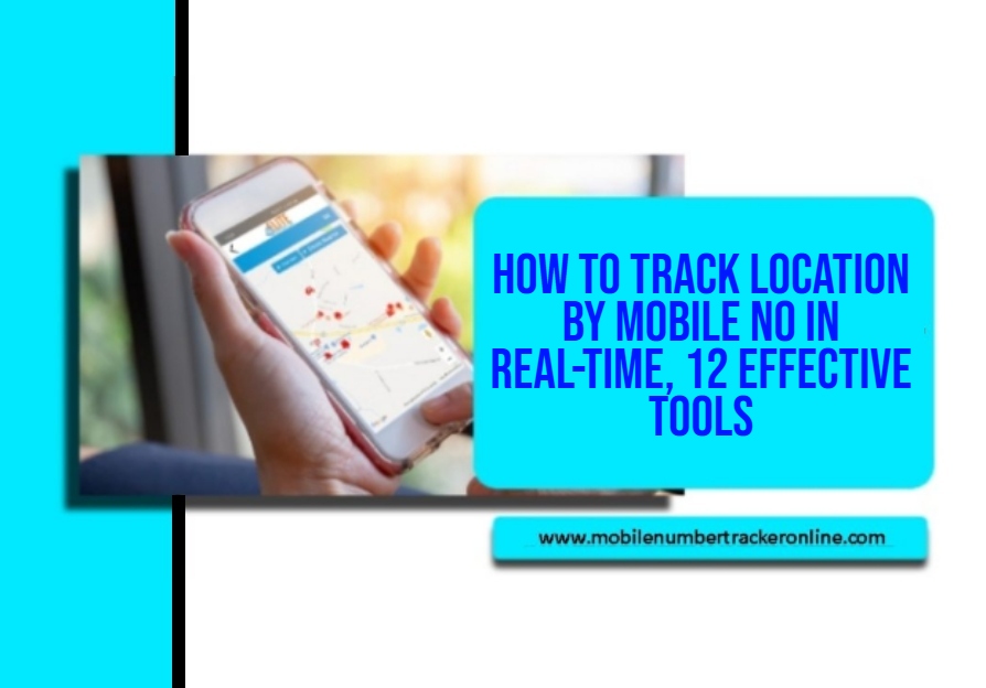 How to Track Location by Mobile No