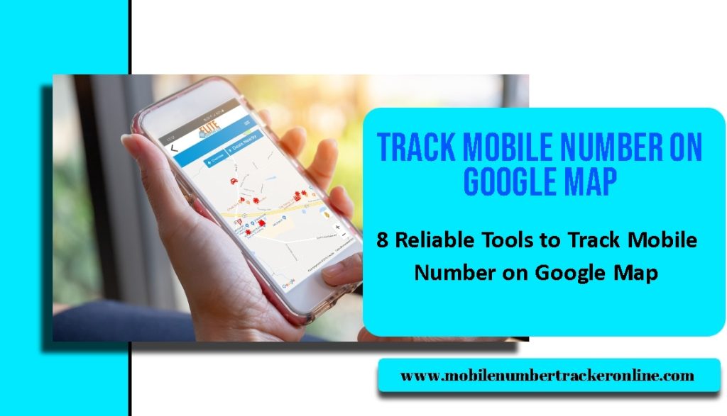 Track Mobile Number on Google Map